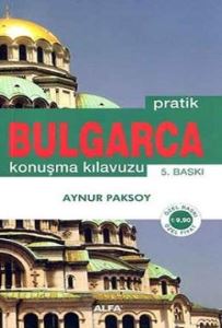 Aynur Paksoy Pratik Bulgarca Konuşma Kılavuzu