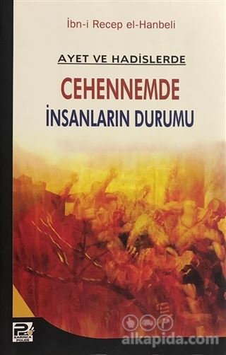 Ayet Ve Hadislerde Cehennemde Insanlarin Durumu Ibn I Recep El Hanbeli Alkapida Com