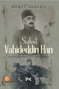 Sultan Vahideddin Han Ahmet Anapalı