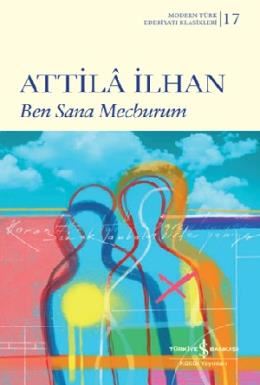 Attila İlhan Ben Sana Mecburum.