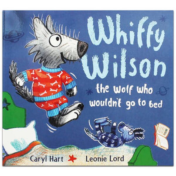 Whiffy Wilson: The Wolf Who Wouldn'T Go To Bed.